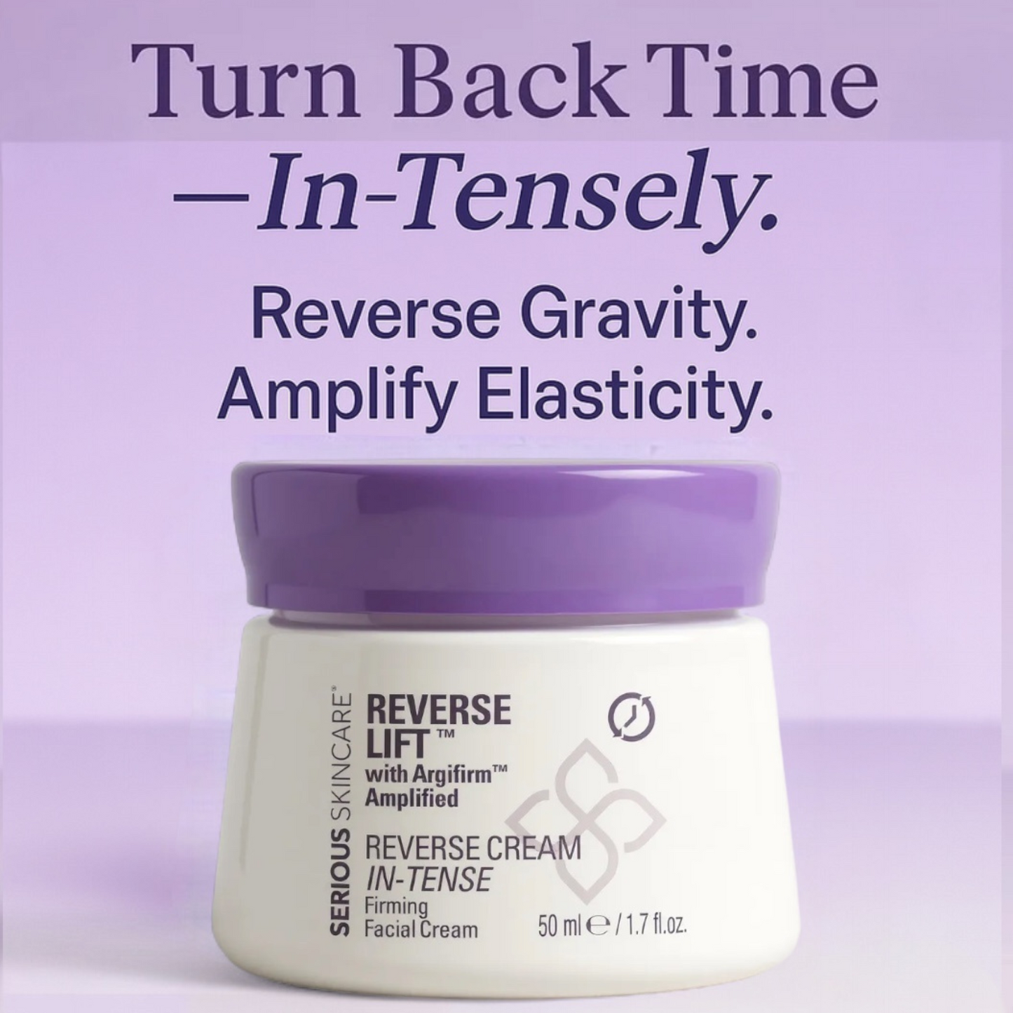 Reverse Lift with Argifirm Amplified.  Reverse Cream In-Tense Firming Facial Cream. Turn Back Time - In-Tensely.  Reverse Gravity.  Amplify Elasticity.  